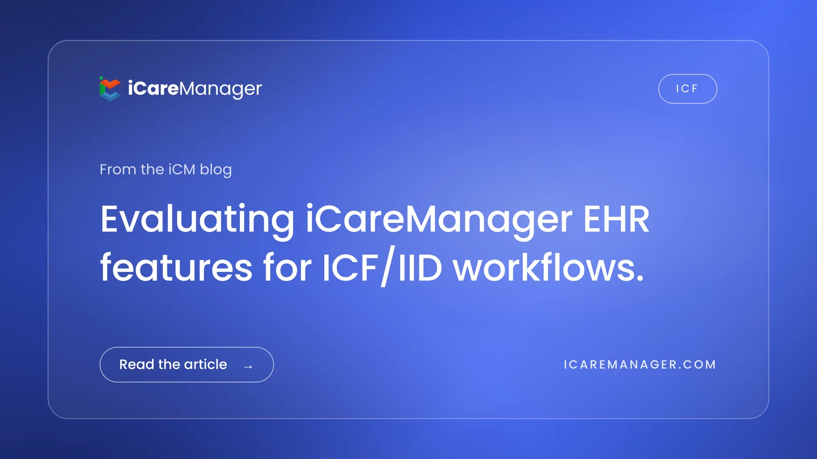 Evaluating iCareManager EHR Features for ICF/IID Workflows