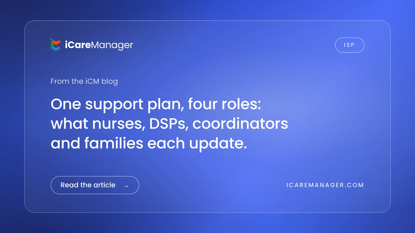 One Support Plan, Four Roles: What Nurses, DSPs, Coordinators and Families Each Update