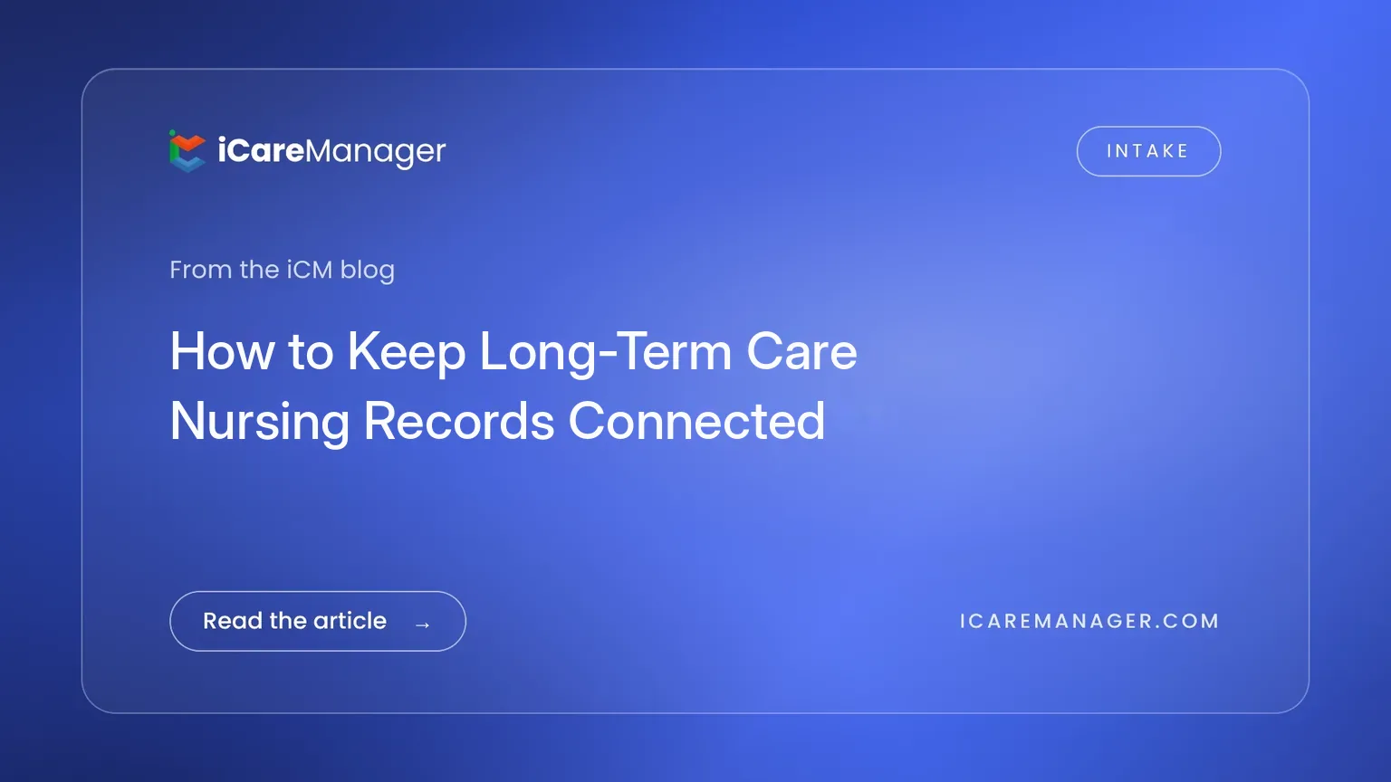 How to Keep Long-Term Care Nursing Records Connected